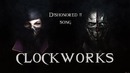 DISHONORED 2 Song – Clockworks by Miracle Of Sound