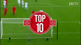 Liverpool FC. Top 10 Premier League assists 2016/17