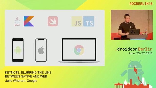 DCBerlin18 101 JackWharton Keynote Blurring the Line between Native and Web DAY