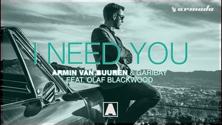 Armin Van Buuren & Garibay feat. Olaf Blackwood – I Need You