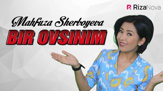 Mahfuza Sherboyeva – Bir ovsinim (parodiya)