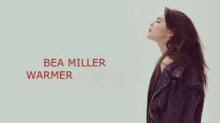 Bea Miller – Warmer (Official Video 2k17!)