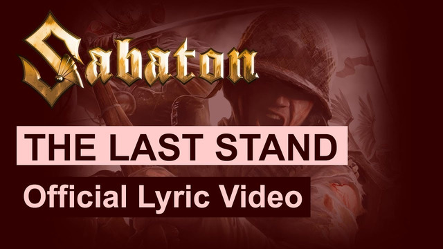 SABATON – The Last Stand (Official Lyric Video)
