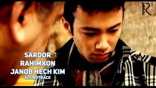 Sardor Rahimxon – Janob hech kim (Official Video)