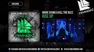 Mark Sixma & Kill The Buzz – Rise Up (Preview)