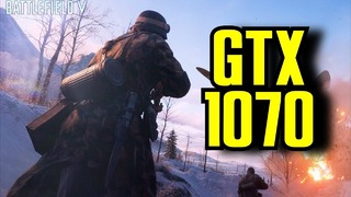Battlefield V Closed Alpha #2 GTX 1070 & i7 6700k | 1080p Ultra preset