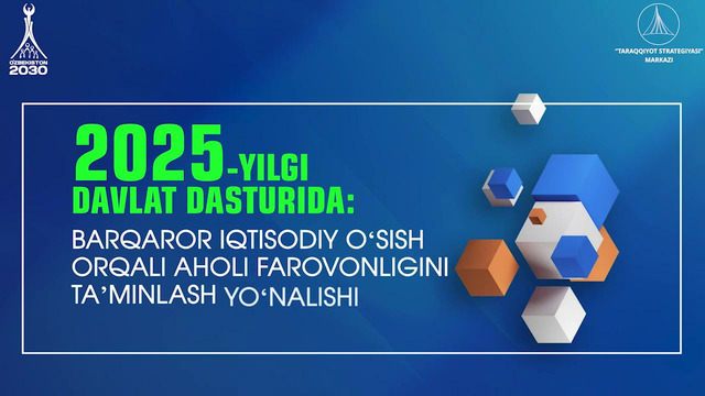 2025-yilgi Davlat dasturi: “Yashil iqtisodiyot”ga oʻtish va transport tizimining salohiyatini oshirish