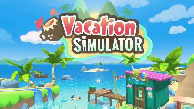 Vacation Simulator – Teaser Trailer – Owlchemy Labs (The Game Awards 2017)