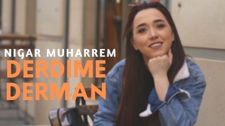 Nigar Muharrem – Derdime Derman (Official Video 2019!)