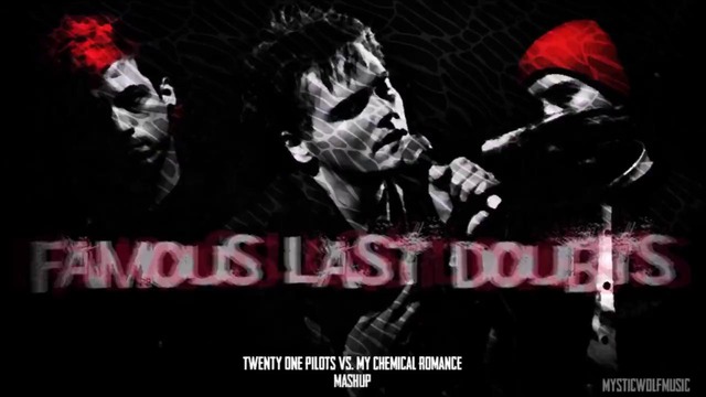 TØP vs. MCR – “Famous Last Doubts“ (Mashup)