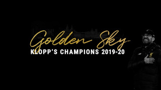 Liverpool FC. Golden Sky: Klopp’s Champions 2019/20 [Documentary]