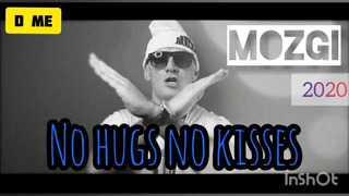 Mozgi – NO HUGS NO KISSES(official audio)