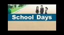 School Days Still I love you