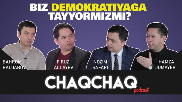 CHAQCHAQ podcast #11 Siyosatshunoslik. Biz demokratiyaga tayyormizmi