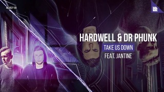 Hardwell & Dr Phunk feat. Jantine – Take Us Down (Feeding Our Hunger)