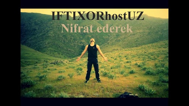 IFTIXORhostUZ ft. KaTiL – Nifrat ederek
