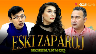 Beshbarmoq – Eski Zaparoj (hajviy ko’rsatuv)