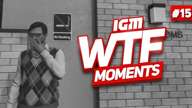 IGM WTF Moments #15