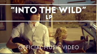 LP – Into The Wild (Official Music Video)