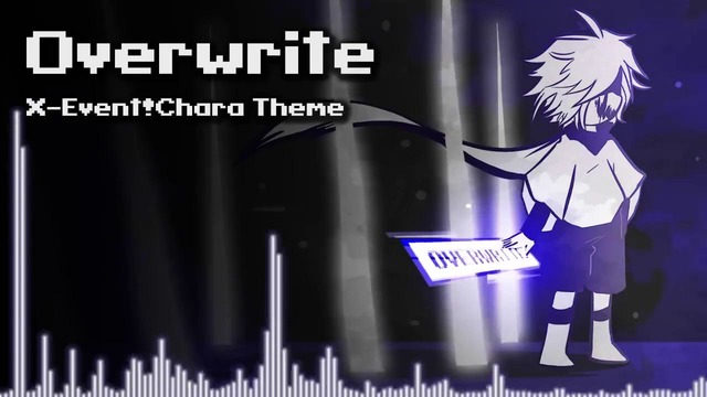 Underverse OST – Overwrite [X-Event! Chara Theme]
