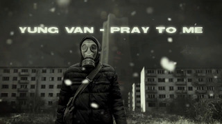 Yung van – pray to me (official audio)