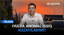 O‘zbekistonda iyulda ob-havo qanday bo‘ladi? | GAZETA