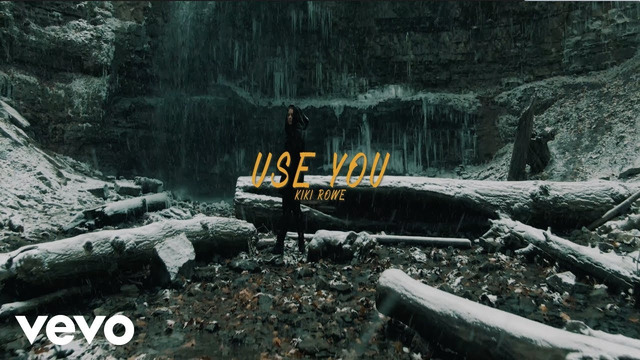 Kiki Rowe – Use You (Official Video)
