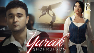Shohruhxon – Yurak (Official Video 2019!)