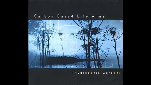 Ambient – Carbon Based Lifeforms – Hydroponic Garden (2003)