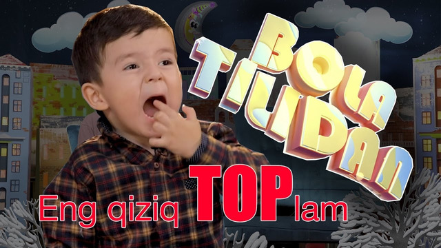 «BOLA TILIDAN» SUXROB VA BOSHQALAR