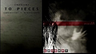 VRHeart – To Pieces