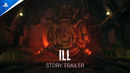 ILL – Story Trailer | PS5 Games