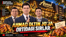 AHMAD OLTIN JO’JA | BIZNES ORTIDAGI HAQIQATLAR
