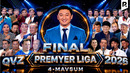 QVZ 2026 | PREMYER LIGA | 4-MAVSUM | FINAL