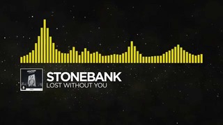 Electro] – Stonebank – Lost Without You (Monstercat EP Release)