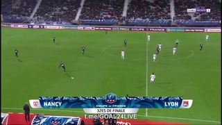 (480) Нанси – Лион | Кубок Франции 2017/18 | 1/32 финала | Обзор матча