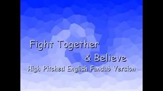 Believe & Fight Together (H.P. English Fandub Version)
