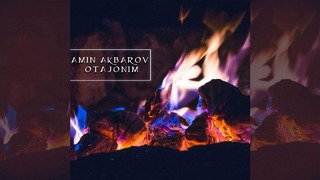 Amin Akbarov – Otajonim (music version)