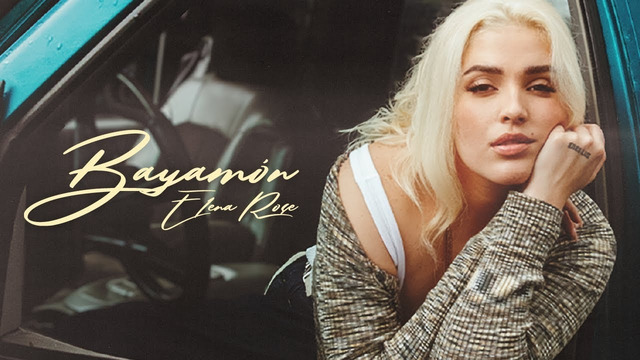 ELENA ROSE – Bayamon (Official Video)