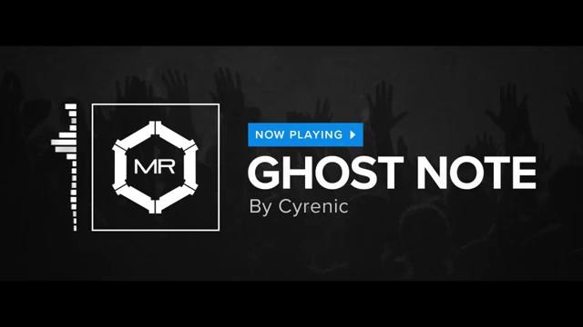 Cyrenic – Ghost Note