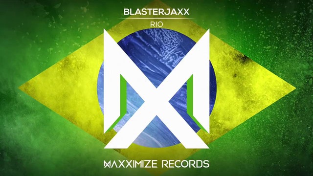 Blasterjaxx – Rio (Official Audio)