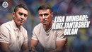 Liga minbari: Ilgiz Tantashev bilan