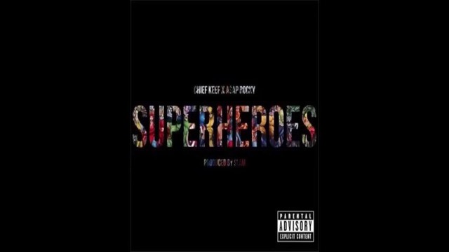 Chief Keef – Superheroes (feat. A$AP Rocky) (Audio)