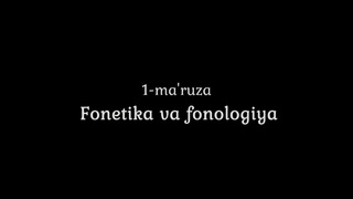 Fonetika va fonologiya haqida ma’lumot