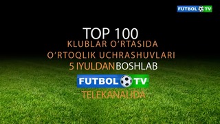 FUTBOL TV "TOP-100" turkumiga kiruvchi o’yinlarni namoyish qiladi
