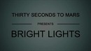 30 Seconds To Mars – Bright Lights ((Lyric Video 2013)