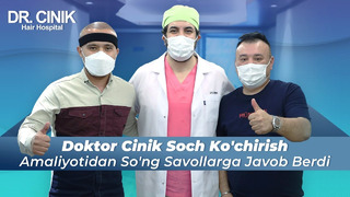 DR.CINIK Soch shifoxonasida sochlarni ko’chirib o’tkazish operatsiyasidan so’ng | chotki tv