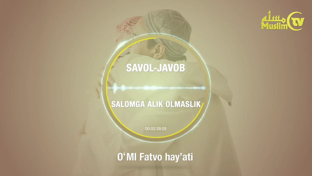 33. Savol-javob: Salomga alik olmaslik