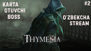 Thymesia Karta Otuvchi Boss #2