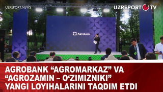 Agrobank “Agromarkaz” va “Agrozamin – O‘zimizniki” yangi loyihalarini taqdim etdi